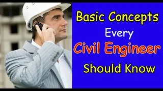 Basic Concepts Every Civil Engineer Should Know - Civil Engineer Must Know- Civil Engineering Videos