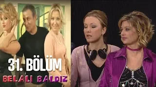 Belalı Baldız 31. Bölüm