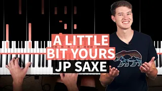A Little Bit Yours - JP Saxe - PIANO TUTORIAL (accompaniment)