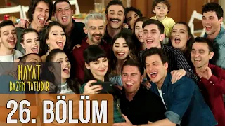 Hayat Bazen Tatlıdır 26. Bölüm - FİNAL (Full HD)