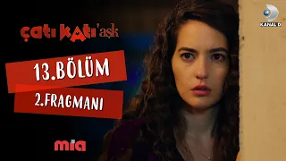 Çatı Katı Aşk 13.Bölüm 2.Fragmanı