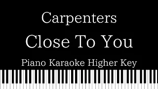 【Piano Karaoke Instrumental】(They Long to Be) Close to You / Carpenters【Higher Key】