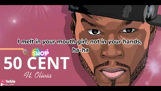 Candy Shop - 50 Cent Ft. Olivia (Lyric Video)