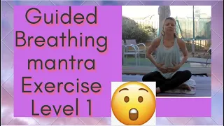 Guided Breathing mantra ( 4 - 8) Pranayama Breathing Exercise Level 1 - 10 minutes only