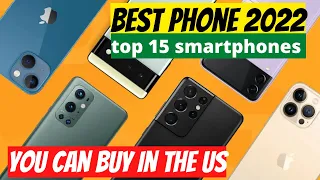 Best phone 2022 the top 15 smartphones you can buy in the US right now