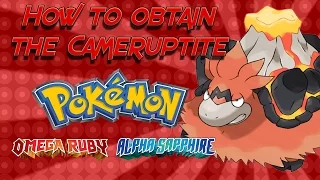 How To Obtain The Cameruptite In Omega Ruby/Alpha Sapphire!!!!