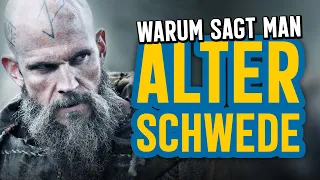 Warum sagt man ALTER SCHWEDE?