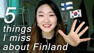 5 Things I Miss about Finland as Korean 🇫🇮😭❤️
