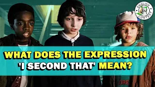 Expression 'I Second That' Meaning