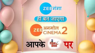 Zee Ganga is Now Zee Anmol Cinema 2 channel | DD Free Dish