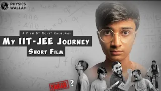 My IIT - JEE Journey Short Film || A Short Film by Rohit Kalburgi || #jee #studyvlog #iit #pw