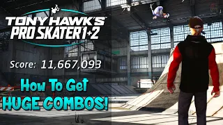 Tony Hawk Pro Skater 1+2 | How to get MASSIVE COMBOS!