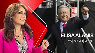 Milenio Noticias con Elisa Alanís, 25 de mayo de 2023