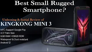 Best Small Rugged Smartphone 2023 | Kingkong Mini 3 Unboxing