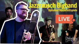 LIVE: Dresdner Musikfestspiele - Jazzrausch Bigband.