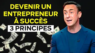 Comment devenir un entrepreneur à succès: 3 principes - Franck Nicolas
