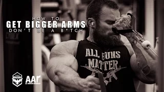 Arm Training with Seth Feroce - How To Get Bigger Arms and not be a B*tch!