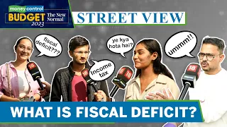 Budget 2023: What Do People Know About Fiscal Deficit? | Street View