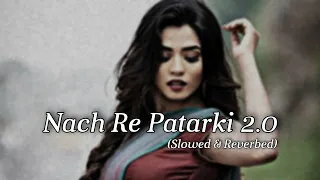 Nach Re Patarki 2.0 ( Slowed + Reverb) bhojpuri lofi #lofi #bhojpuri #bhojouri_hit_song