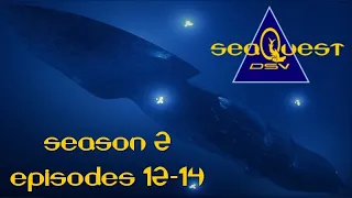 SeaQuest DSV: Flagship of the UEO (Season 2, Episodes 12-14)