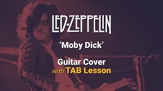 Led Zeppelin - Moby Dick | Guitar Cover [TAB Lesson]