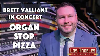 Brett Valliant in Concert | Organ Stop Pizza