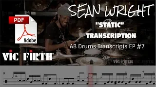 AB Drums Transcripts EP #7 - Performance Spotlight: Sean Wright - Static Chop