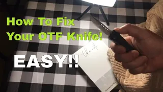 How to Fix an OTF Knife. (Quick and Easy)