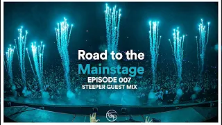 ROAD TO THE MAINSTAGE: #007 - EDM MIX 2020, BIG ROOM DROPS (STEEPER GUEST MIX)