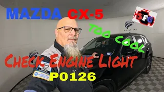 Mazda CX-5 check engine light code P0126 coolant issue.