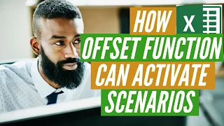 How To Use The OFFSET Function To Activate Scenarios in Financial Models