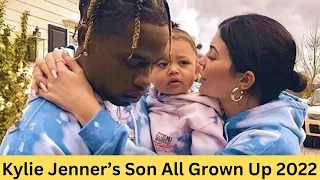 Kylie Jenner's Son All Grown Up 2022