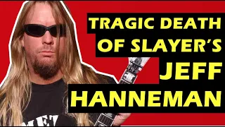 Slayer: The Tragic Death of Jeff Hanneman