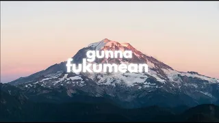 Gunna - fukumean (Lyrics)