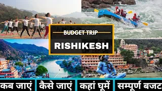 Rishikesh Budget Tour Plan 2024 | Rishikesh Tour Guide | How To Plan Rishikesh Trip In Cheap Way