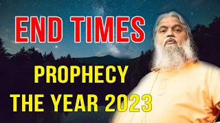Sadhu Sundar Selvaraj - SHOCKING MESSAGE: END TIMES PROPHECY THE YEAR 2023