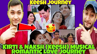 Pakistani Reaction On Keesh Musical Love Journey |Kirti & Naksh Romantic Journey|
