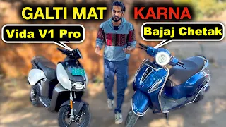 GALTI MAT KARNA😨| Vida V1 Pro vs Bajaj Chetak Electric | Vida Kharide ya Chetak | by Abhishek Moto