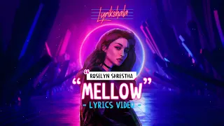 Sajjan Raj Vaidya & Rohit Shakya - Mellow by Roselyn Shrestha (Lyrics Video)