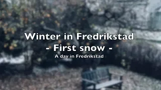 Winter in Fredrikstad - First day of snowfall.