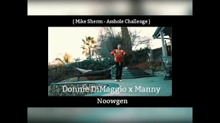 Mike Sherm - Asshole Challenge ( Donnie DiMaggio ft Manny )