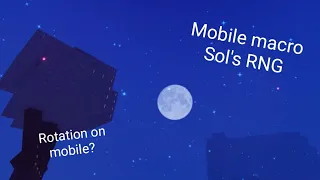 Macro in mobile?? (Read desc) - Sol's RNG