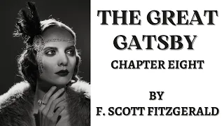 The Great Gatsby Chapter 8 by F Scott Fitzgerald, English Audiobook, Text on Screen, Classic Novel