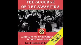 The Scourge of the Swastika: A History of Nazi War Crimes During World War II