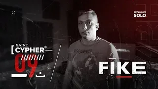 #SAINTCYPHER 9 EXCLUSIVE SOLO - FIKE ( PROD. by SKBEAT )