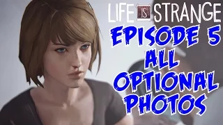 Life Is Strange Episode 5 All Optional Photo Locations / Opportunities 1080P