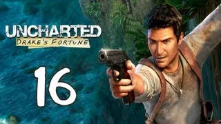 Uncharted: Drake's Fortune - Глава 16