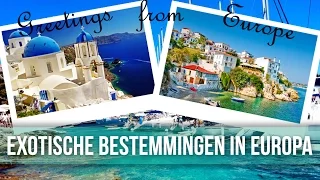 6 exotische bestemmingen in Europa  - Wander List #23