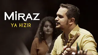 Miraz - Ya Hızır