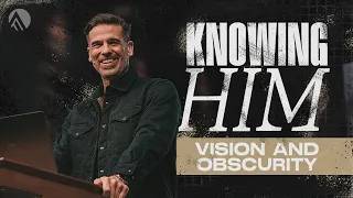 Knowing Him: Vision and Obscurity // Brian Guerin // Sunday Service